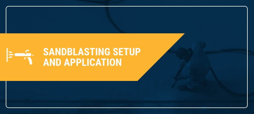sandblasting setup and application